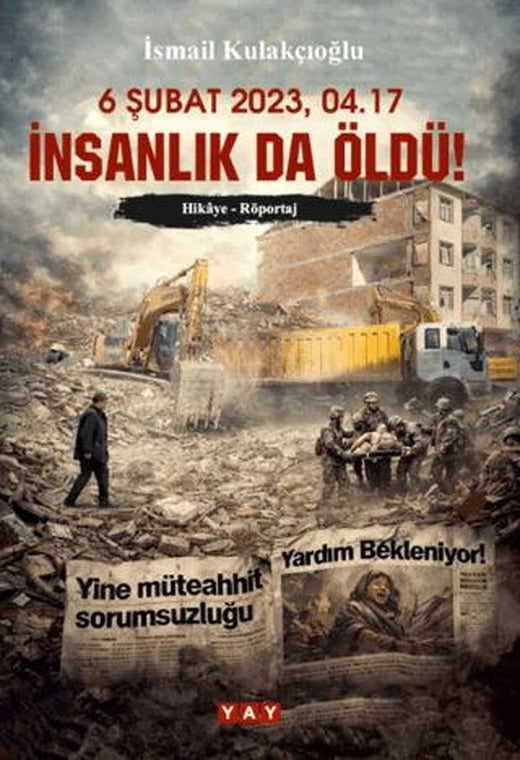 6 Şubat 2023, 04.17 İnsanlık da Öldü!