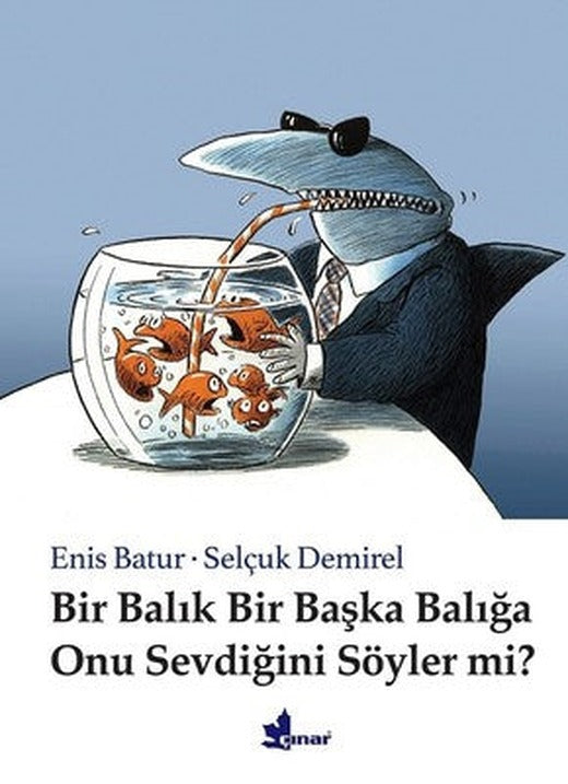 Bir Balık Bir Başka Balığa Onu Sevdiğini Söyler mi? | Çınar Yayınları