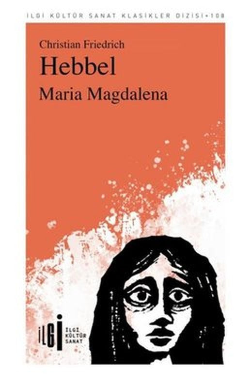 Maria Magdalena - İlgi Kültür Sanat Klasikleri 108 | İlgi Kültür Yayınları