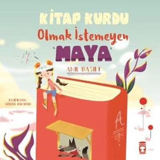 Kitap Kurdu Olmak İstemeyen Maya | Timaş Çocuk