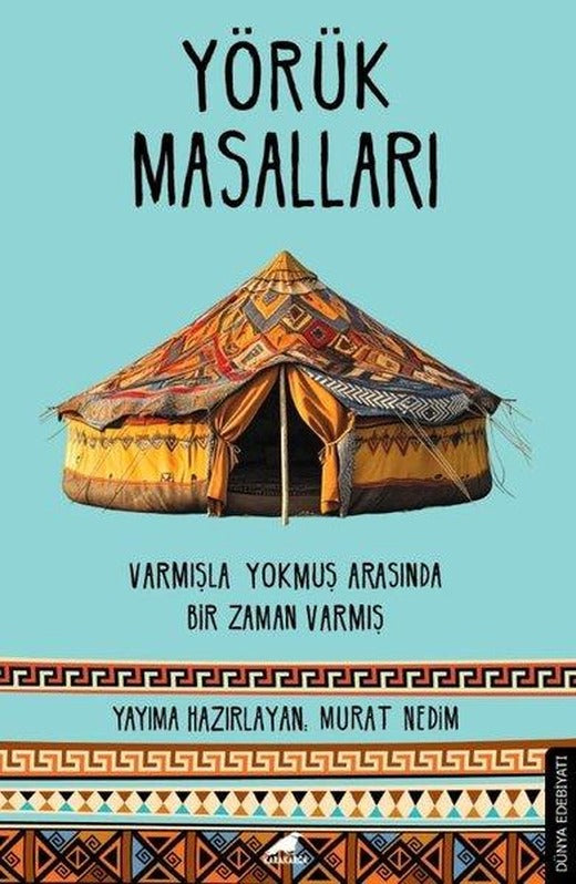 Yörük Masalları: Varmışla Yokmuş Arasında Bir Zaman Varmış | Karakarga (Cep Boy)