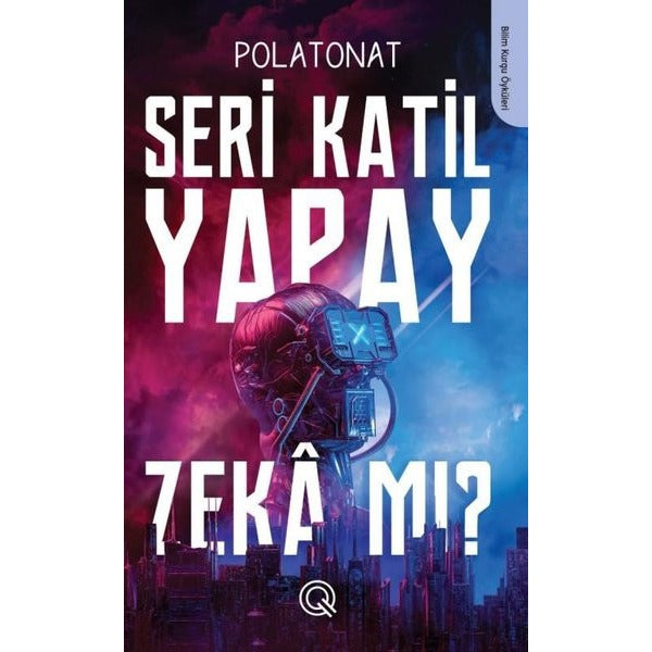 Seri Katil Yapay Zeka mı ?