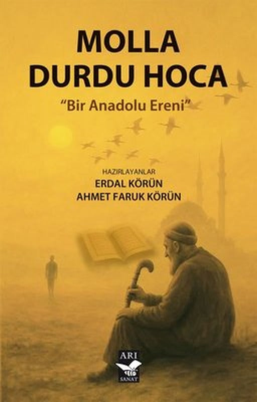 Molla Durdu Hoca - Bir Anadolu Ereni | Arı Sanat Yayınevi (İnce Kapak)