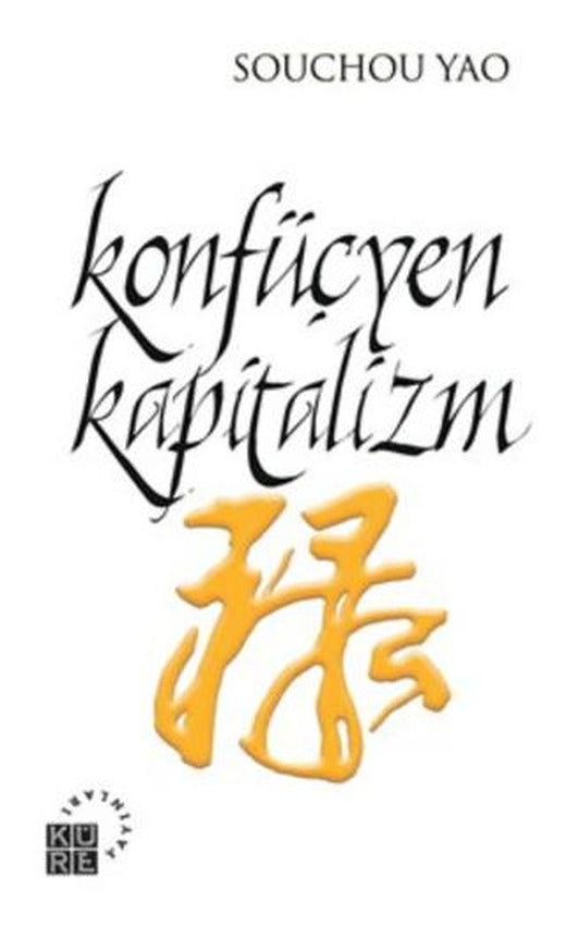 Konfüçyen Kapitalizm | Küre Yayınları (Ciltsiz)