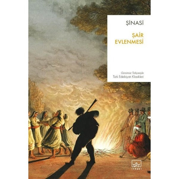 Şair Evlenmesi - Günümüz Türkçesiyle Türk Edebiyatı Klasikleri | İthaki Yayınları