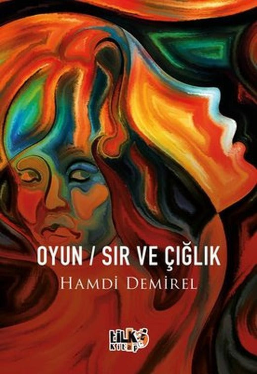 Oyun-Sır ve Çığlık | Tilki Kitap (İnce Kapak)