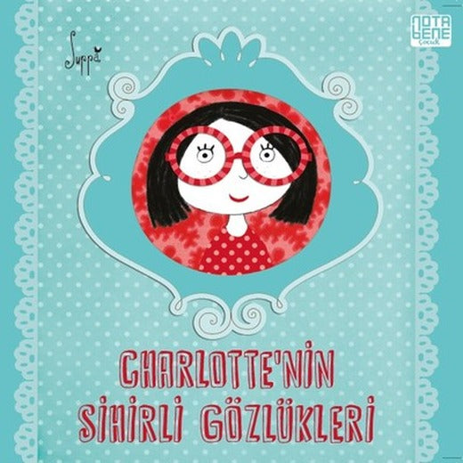 Charlotte'nin Sihirli Gözlükleri | Nota Bene Yayınları