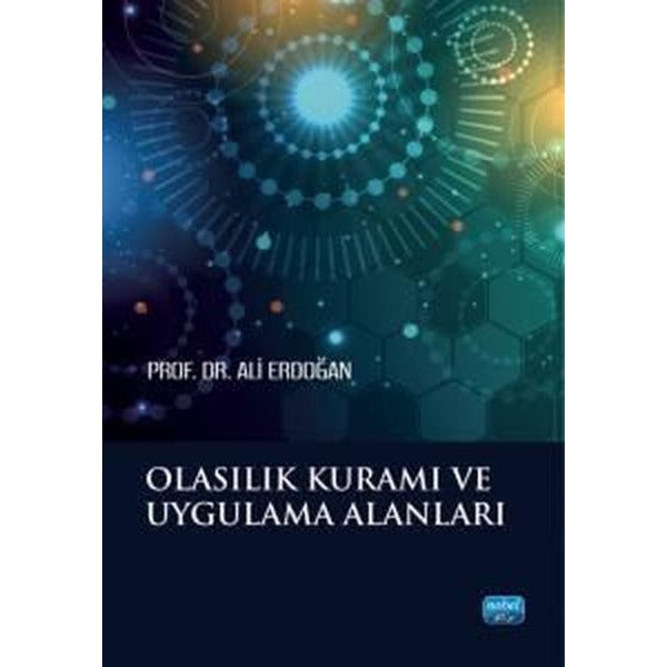 Olasılık Kuramı ve Uygulama Alanları | Nobel Akademik Yayıncılık (İnce Kapak)