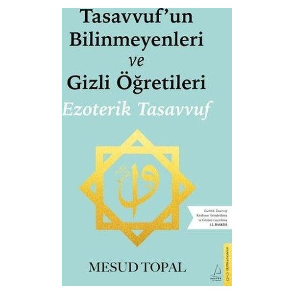 Tasavvufun Bilinmeyenleri ve Gizli Öğretileri - Ezoterik Tasavvuf | Destek Yayınları (İnce Kapak)