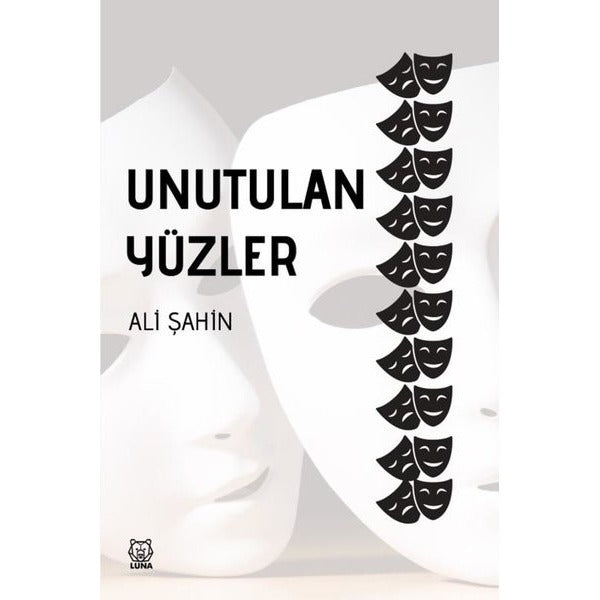 Unutulan Yüzler | Luna Yayınları (İnce Kapak)