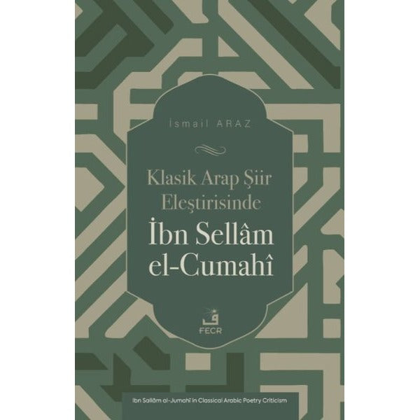 Klasik Arap Şiir Eleştirisinde İbn Sellam el-Cumahi | Fecr Yayınları (İnce Kapak)