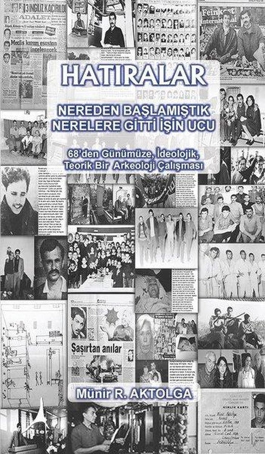 Hatıralar Nereden Başlamıştık Nerelere Gitti İşin Ucu | Alter Yayınları (İnce Kapak)