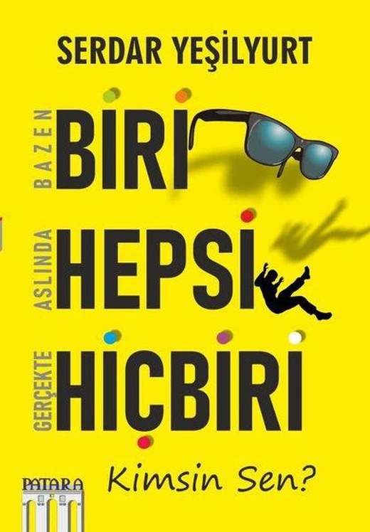 Bazen Biri Aslında Hepsi Gerçekte Hiçbiri - Kimsin Sen? | Patara Kitap (İnce Kapak)