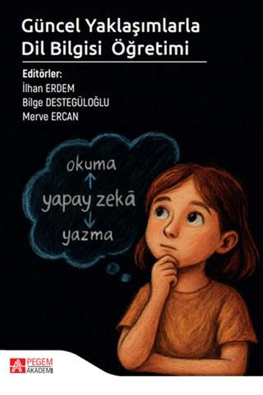 Güncel Yaklaşımlarla Dil Bilgisi Öğretimi