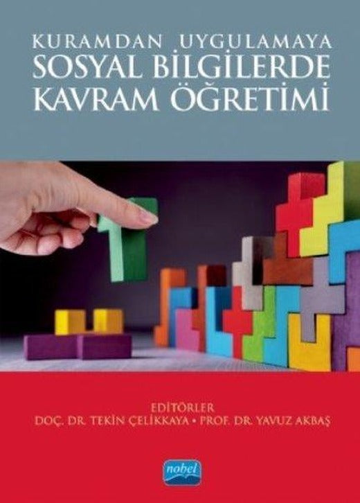 Kuramdan Uygulamaya Sosyal Bilgilerde Kavram Öğretimi | Nobel Akademik Yayıncılık (İnce Kapak)