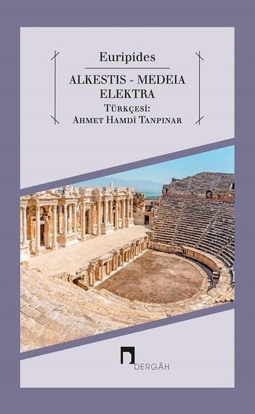 Alkestis-Medeia-Elektra | Dergah Yayınları (İnce Kapak)