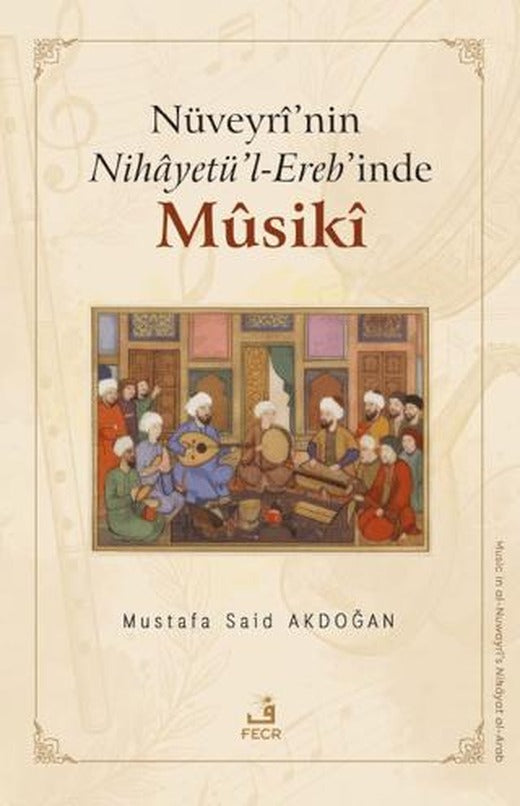 Nüveyri’nin Nihayetü’l-Ereb’inde Musiki