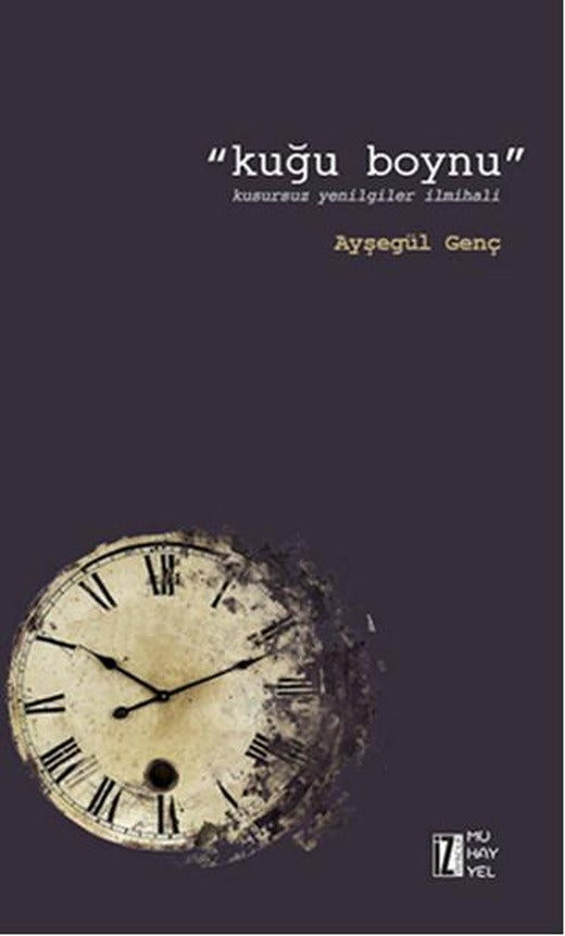Kuğu Boynu | İz Yayıncılık - Öykü Dizisi (e-Kitap)