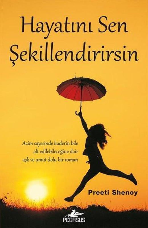 Hayatını Sen Şekillendirirsin | Pegasus (İnce Kapak)
