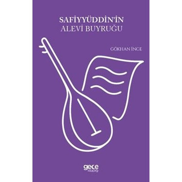 Safiyyüddin'in Alevi Buyruğu | Gece Kitaplığı (İnce Kapak)