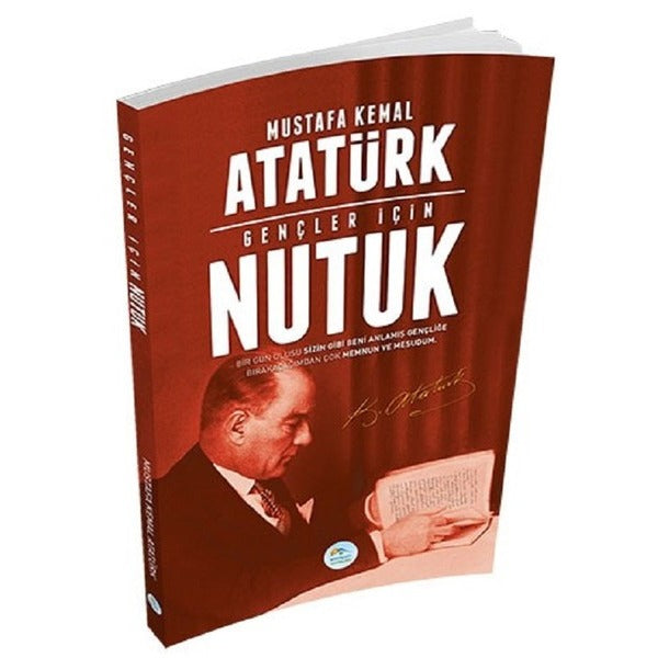 Gençler İçin Nutuk - Mustafa Kemal Atatürk - Maviçatı Yayınları