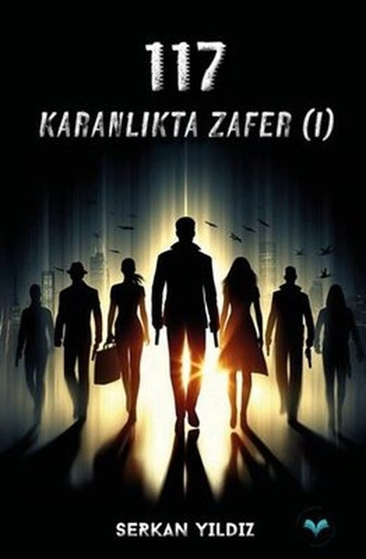 117 Karanlıkta Zafer 1 | Ludena Yayınları (İnce Kapak)