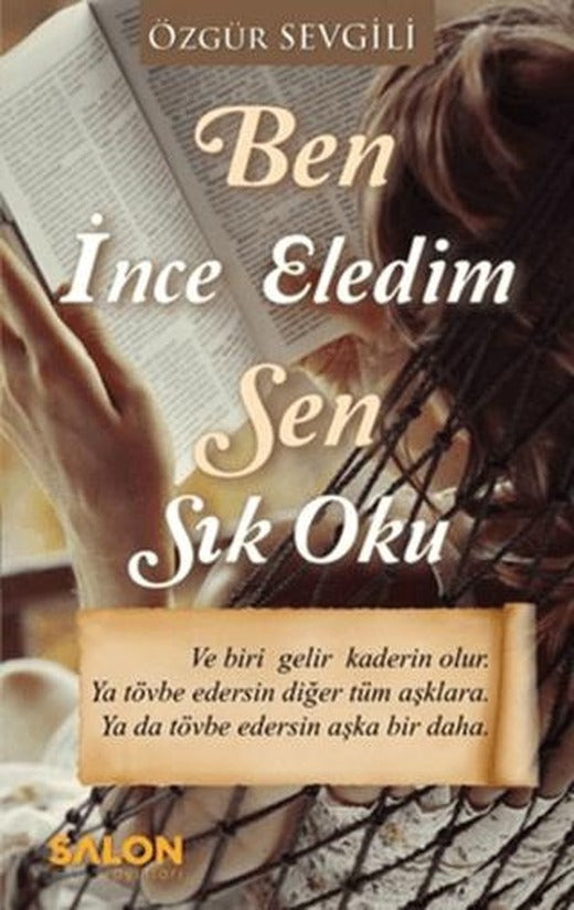Ben İnce Eledim Sen Sık Oku | Salon Yayınları (Ciltsiz)