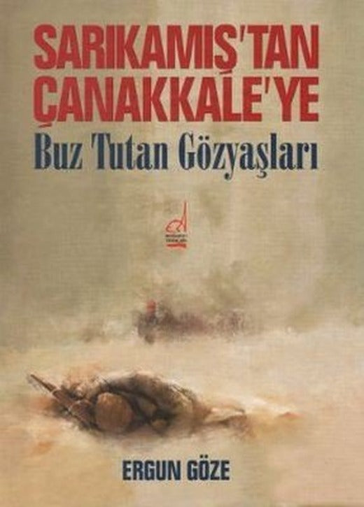 Sarıkamış'tan Çanakkale'ye | Boğaziçi Yayınları