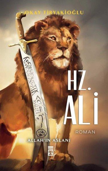 Hz.Ali: Allah'ın Aslanı | Timaş Yayınları (İnce Kapak) - Resim 1