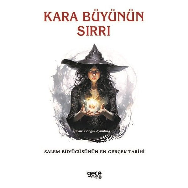 Kara Büyünün Sırrı - Salem Büyücüsünün En Gerçek Tarihi | Gece Kitaplığı