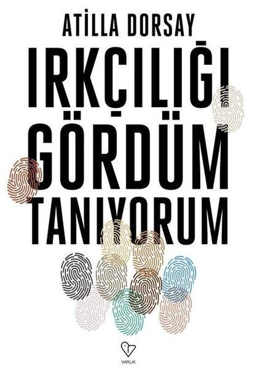 Irkçılığı Gördüm Tanıyorum | Varlık Yayınları (İnce Kapak)