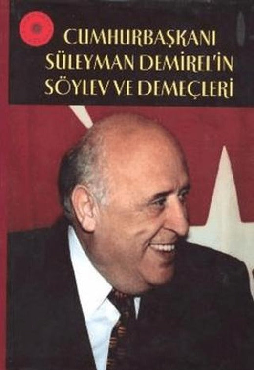 Cumhurbaşkanı Süleyman Demirel'in Söylev ve Demeçleri | Atatürk Araştırma Merkezi (Ciltli)
