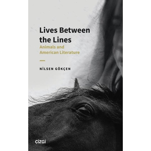 Lives Between the Lines - Animals and American Literature | Çizgi Kitapevi