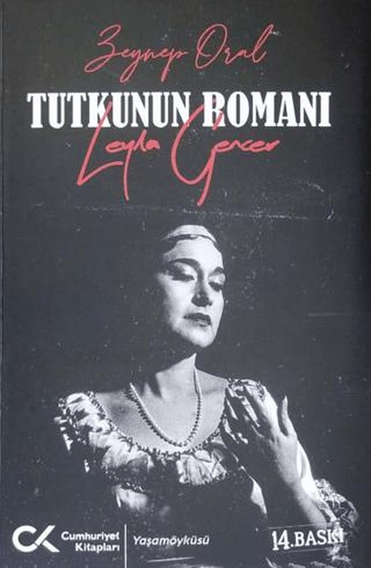 Tutkunun Romanı - Leyla Gencer | Cumhuriyet Kitapları (Ciltsiz)