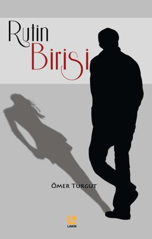 Rutin Birisi | Lakin Yayınları (Ciltsiz)