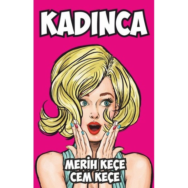 Kadınca | Pusula Yayınevi - Ankara (İnce Kapak)