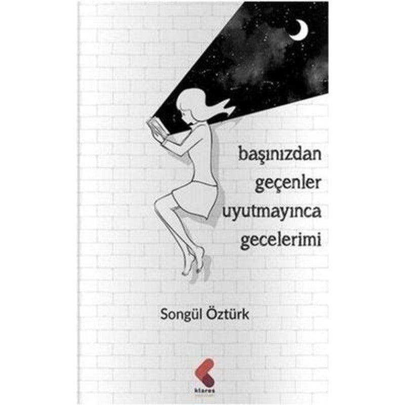 Başımızdan Geçenler Uyutmayınca Gecelerimi | Klaros Yayınları