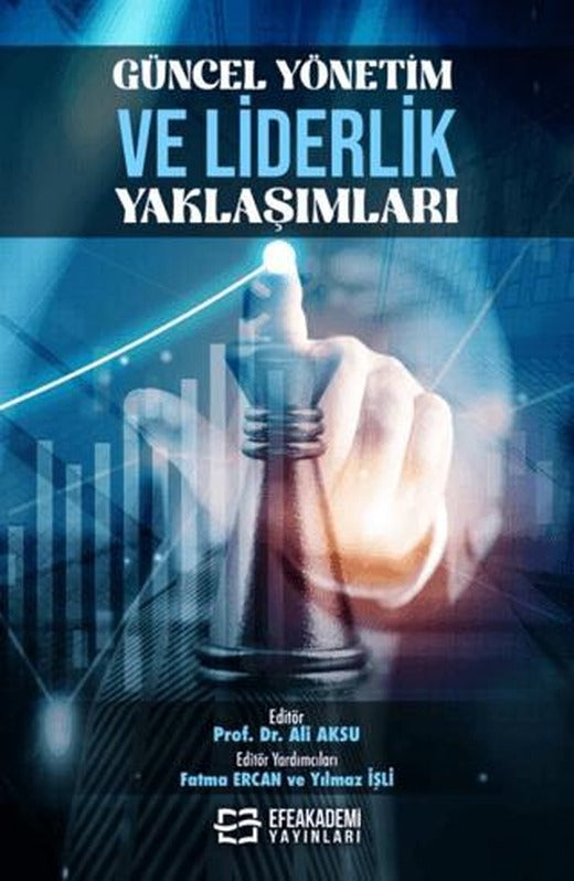Güncel Yönetim ve Liderlik Yaklaşımları