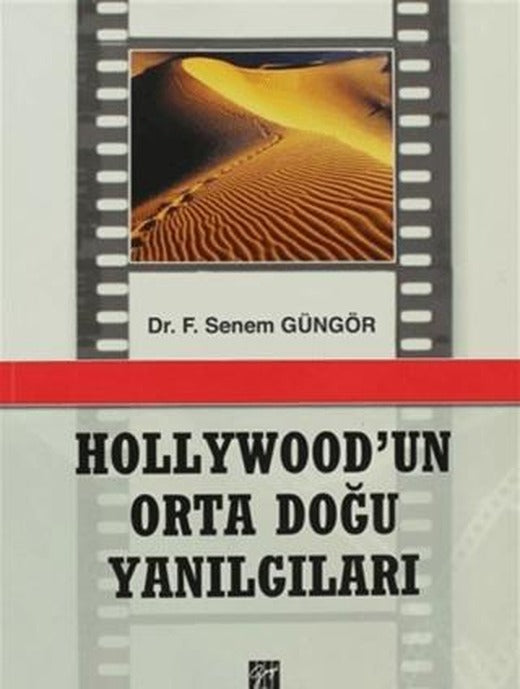 Hollywod'un Orta Doğu Yanılgıları | Gazi Kitabevi (Ciltsiz)