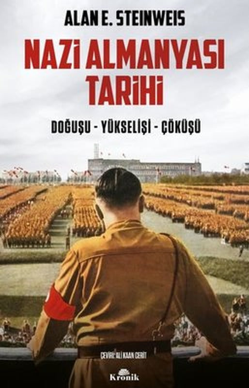 Nazi Almanyası Tarihi: Doğuşu - Yükselişi - Çöküşü | Kronik Kitap (İnce Kapak)