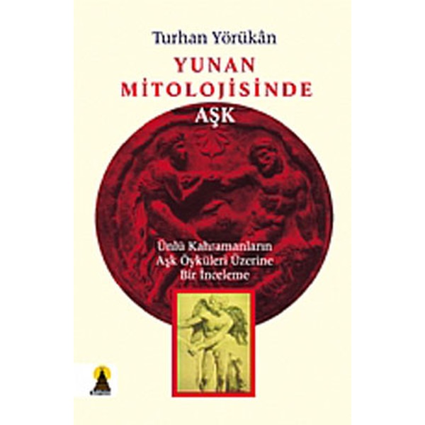 Yunan Mitolojisinde Aşk | Ebabil (İnce Kapak)