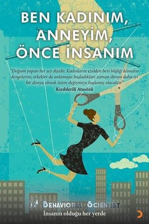 Ben Kadınım Anneyim Önce İnsanım | Cinius
