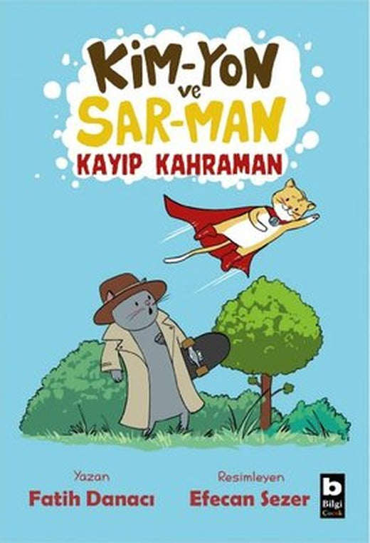 Kim-Yon ve Sar-Man Kayıp Kahraman | Bilgi Yayınevi (İnce Kapak)