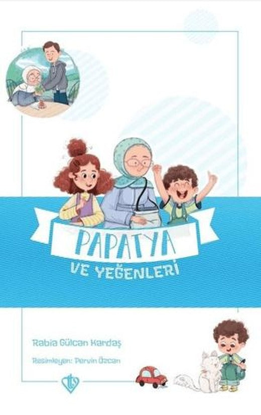 Papatya ve Yeğenleri - Değerli Hikayeler Vefa