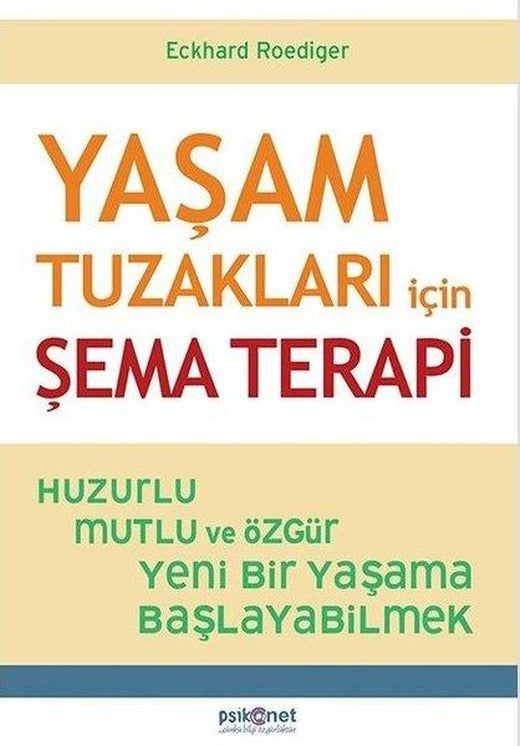 Yaşam Tuzakları İçin Şema Terapi | Psikonet (İnce Kapak)