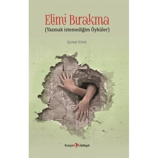 Elimi Bırakma | Kurgan Edebiyat (Ciltsiz)