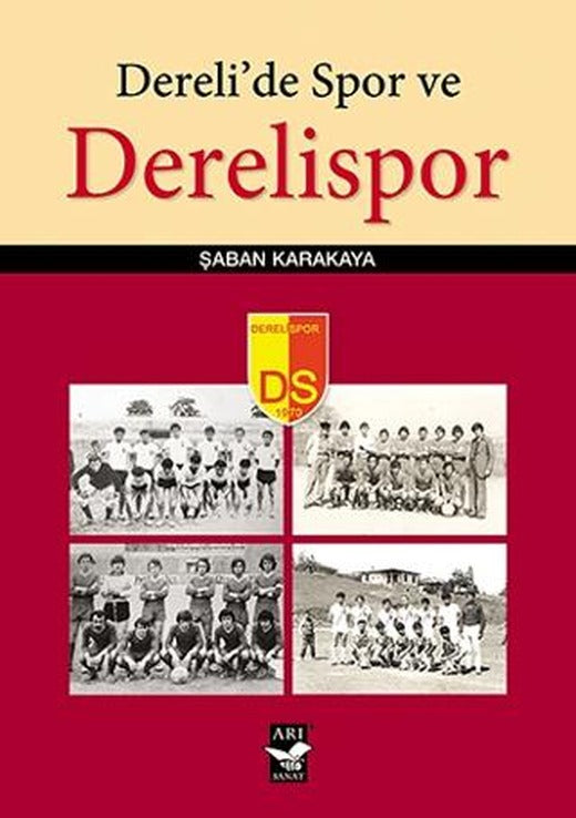 Dereli'de Spor ve Derelispor | Arı Sanat Yayınevi (Ciltsiz)