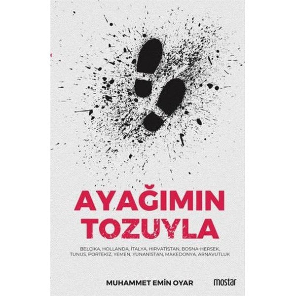 Ayağımın Tozuyla - Belçika Hollanda İtalyaHırvatistan Bosna - Hersek Tunus Portekiz Yemen Yu | Mostar