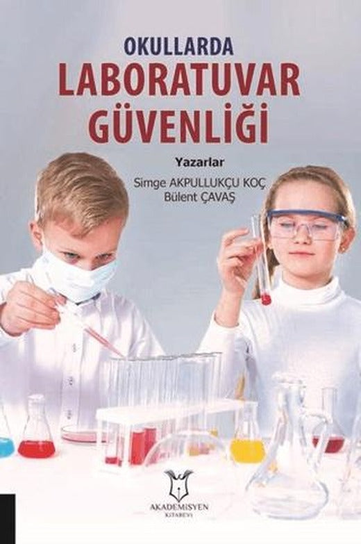Okullarda Laboratuvar Güvenliği | Akademisyen Kitabevi (Ciltsiz)