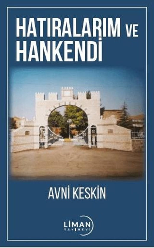 Hatıralarım ve Hankendi | Liman Yayınevi (Ciltsiz)